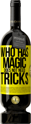 49,95 € Free Shipping | Red Wine Premium Edition MBS® Reserve Who has magic does not need tricks Yellow Label. Customizable label Reserve 12 Months Harvest 2016 Tempranillo
