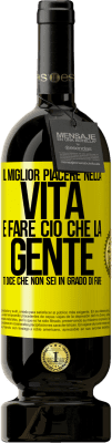 49,95 € Spedizione Gratuita | Vino rosso Edizione Premium MBS® Riserva Il miglior piacere nella vita è fare ciò che la gente ti dice che non sei in grado di fare Etichetta Gialla. Etichetta personalizzabile Riserva 12 Mesi Raccogliere 2014 Tempranillo