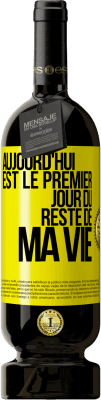 49,95 € Envoi gratuit | Vin rouge Édition Premium MBS® Réserve Aujourd'hui est le premier jour du reste de ma vie Étiquette Jaune. Étiquette personnalisable Réserve 12 Mois Récolte 2015 Tempranillo