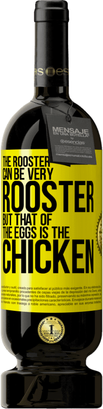 49,95 € 送料無料 | 赤ワイン プレミアム版 MBS® 予約する オンドリは非常にオンドリになることができますが、卵のそれは鶏です 黄色のラベル. カスタマイズ可能なラベル 予約する 12 月 収穫 2016 Tempranillo