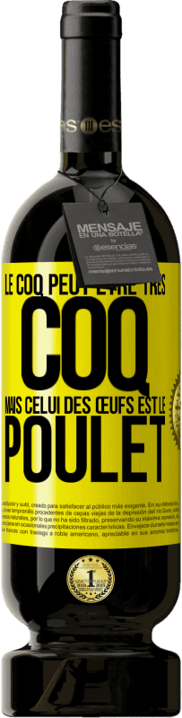 49,95 € Envoi gratuit | Vin rouge Édition Premium MBS® Réserve Le coq peut être très coq, mais celui des œufs est le poulet Étiquette Jaune. Étiquette personnalisable Réserve 12 Mois Récolte 2016 Tempranillo