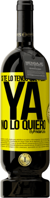 49,95 € Envío gratis | Vino Tinto Edición Premium MBS® Reserva Si te lo tengo que pedir, ya no lo quiero Etiqueta Amarilla. Etiqueta personalizable Reserva 12 Meses Cosecha 2016 Tempranillo