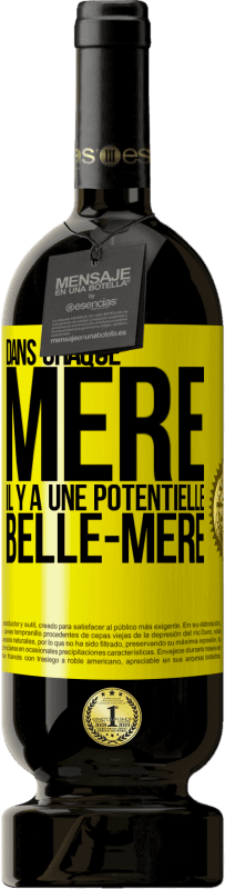 49,95 € Envoi gratuit | Vin rouge Édition Premium MBS® Réserve Dans chaque mère il y a une potentielle belle-mère Étiquette Jaune. Étiquette personnalisable Réserve 12 Mois Récolte 2015 Tempranillo