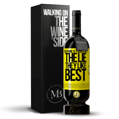 «Everyone is fooled with the lie they like best» Premium Edition MBS® Reserve