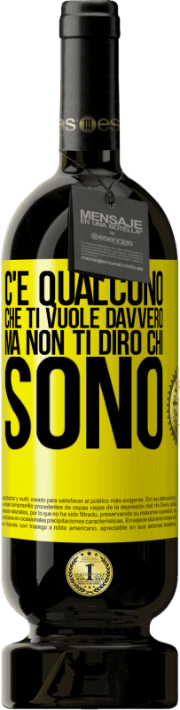 49,95 € Spedizione Gratuita | Vino rosso Edizione Premium MBS® Riserva C'è qualcuno che ti vuole davvero, ma non ti dirò chi sono Etichetta Gialla. Etichetta personalizzabile Riserva 12 Mesi Raccogliere 2016 Tempranillo