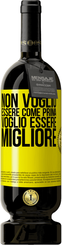 49,95 € Spedizione Gratuita | Vino rosso Edizione Premium MBS® Riserva Non voglio essere come prima, voglio essere migliore Etichetta Gialla. Etichetta personalizzabile Riserva 12 Mesi Raccogliere 2015 Tempranillo