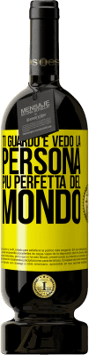 49,95 € Spedizione Gratuita | Vino rosso Edizione Premium MBS® Riserva Ti guardo e vedo la persona più perfetta del mondo Etichetta Gialla. Etichetta personalizzabile Riserva 12 Mesi Raccogliere 2014 Tempranillo