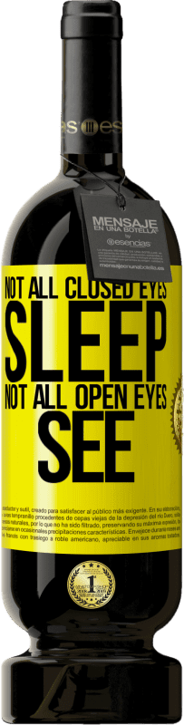 49,95 € Free Shipping | Red Wine Premium Edition MBS® Reserve Not all closed eyes sleep ... not all open eyes see Yellow Label. Customizable label Reserve 12 Months Harvest 2016 Tempranillo