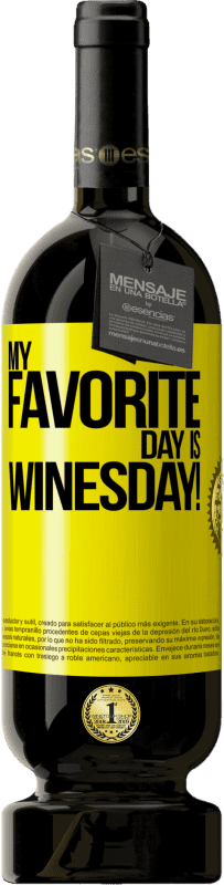 49,95 € 送料無料 | 赤ワイン プレミアム版 MBS® 予約する My favorite day is winesday! 黄色のラベル. カスタマイズ可能なラベル 予約する 12 月 収穫 2014 Tempranillo