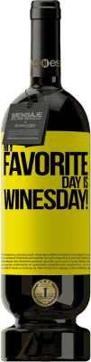 49,95 € Envoi gratuit | Vin rouge Édition Premium MBS® Réserve My favorite day is winesday! Étiquette Jaune. Étiquette personnalisable Réserve 12 Mois Récolte 2014 Tempranillo