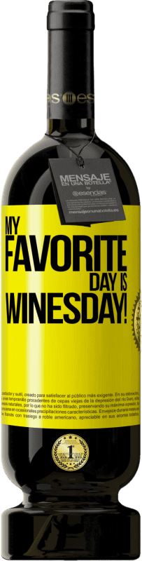 49,95 € Spedizione Gratuita | Vino rosso Edizione Premium MBS® Riserva My favorite day is winesday! Etichetta Gialla. Etichetta personalizzabile Riserva 12 Mesi Raccogliere 2014 Tempranillo