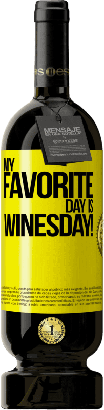 49,95 € Spedizione Gratuita | Vino rosso Edizione Premium MBS® Riserva My favorite day is winesday! Etichetta Gialla. Etichetta personalizzabile Riserva 12 Mesi Raccogliere 2016 Tempranillo