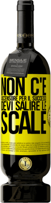 49,95 € Spedizione Gratuita | Vino rosso Edizione Premium MBS® Riserva Non c'è ascensore per il successo. Devi salire le scale Etichetta Gialla. Etichetta personalizzabile Riserva 12 Mesi Raccogliere 2016 Tempranillo
