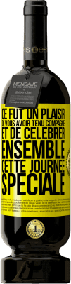 49,95 € Envoi gratuit | Vin rouge Édition Premium MBS® Réserve Ce fut un plaisir de vous avoir tenu compagnie et de célébrer ensemble cette journée spéciale Étiquette Jaune. Étiquette personnalisable Réserve 12 Mois Récolte 2016 Tempranillo