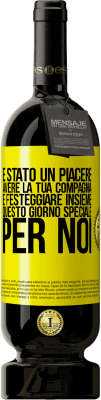 49,95 € Spedizione Gratuita | Vino rosso Edizione Premium MBS® Riserva È stato un piacere avere la tua compagnia e festeggiare insieme questo giorno speciale per noi Etichetta Gialla. Etichetta personalizzabile Riserva 12 Mesi Raccogliere 2014 Tempranillo