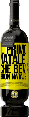 49,95 € Spedizione Gratuita | Vino rosso Edizione Premium MBS® Riserva Il primo Natale che bevi. Buon natale! Etichetta Gialla. Etichetta personalizzabile Riserva 12 Mesi Raccogliere 2016 Tempranillo