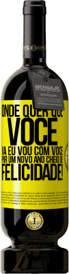 49,95 € Envio grátis | Vinho tinto Edição Premium MBS® Reserva Onde quer que você vá, eu vou com você. Por um novo ano cheio de felicidade! Etiqueta Amarela. Etiqueta personalizável Reserva 12 Meses Colheita 2016 Tempranillo