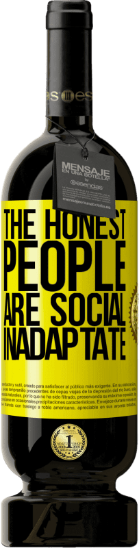 49,95 € 免费送货 | 红酒 高级版 MBS® 预订 诚实是社会失当 黄色标签. 可自定义的标签 预订 12 个月 收成 2016 Tempranillo