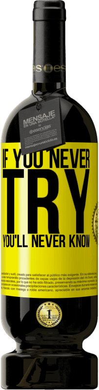 49,95 € 送料無料 | 赤ワイン プレミアム版 MBS® 予約する 試したことがないなら、あなたは決して知らない 黄色のラベル. カスタマイズ可能なラベル 予約する 12 月 収穫 2016 Tempranillo