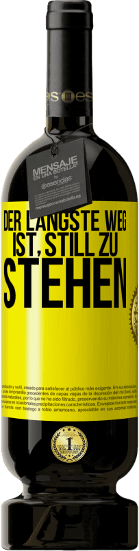 49,95 € Kostenloser Versand | Rotwein Premium Ausgabe MBS® Reserve Der längste Weg ist, still zu stehen Gelbes Etikett. Anpassbares Etikett Reserve 12 Monate Ernte 2015 Tempranillo