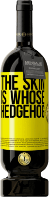 49,95 € 免费送货 | 红酒 高级版 MBS® 预订 皮肤是谁的刺猬 黄色标签. 可自定义的标签 预订 12 个月 收成 2016 Tempranillo