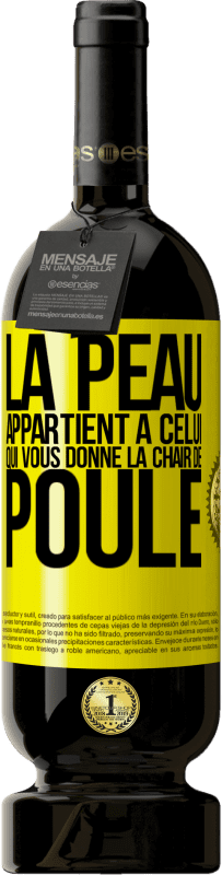 49,95 € Envoi gratuit | Vin rouge Édition Premium MBS® Réserve La peau appartient à celui qui vous donne la chair de poule Étiquette Jaune. Étiquette personnalisable Réserve 12 Mois Récolte 2015 Tempranillo