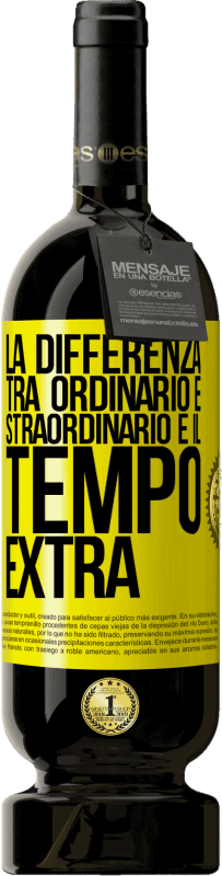 49,95 € Spedizione Gratuita | Vino rosso Edizione Premium MBS® Riserva La differenza tra ordinario e straordinario è il tempo EXTRA Etichetta Gialla. Etichetta personalizzabile Riserva 12 Mesi Raccogliere 2015 Tempranillo