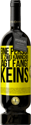 49,95 € Kostenloser Versand | Rotwein Premium Ausgabe MBS® Reserve Eine Person, die zwei Kaninchen jagt, fängt keins Gelbes Etikett. Anpassbares Etikett Reserve 12 Monate Ernte 2016 Tempranillo