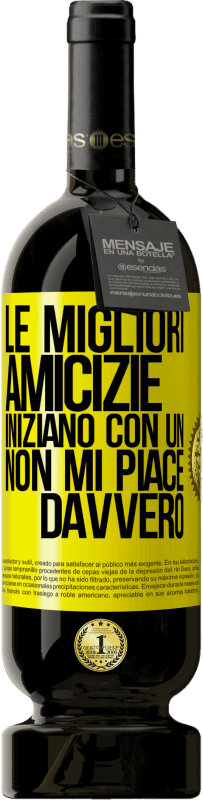 49,95 € Spedizione Gratuita | Vino rosso Edizione Premium MBS® Riserva Le migliori amicizie iniziano con un Non mi piace davvero Etichetta Gialla. Etichetta personalizzabile Riserva 12 Mesi Raccogliere 2015 Tempranillo