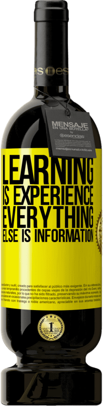 49,95 € Free Shipping | Red Wine Premium Edition MBS® Reserve Learning is experience. Everything else is information Yellow Label. Customizable label Reserve 12 Months Harvest 2015 Tempranillo