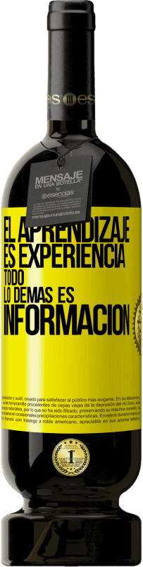 49,95 € Envío gratis | Vino Tinto Edición Premium MBS® Reserva El aprendizaje es experiencia. Todo lo demás es información Etiqueta Amarilla. Etiqueta personalizable Reserva 12 Meses Cosecha 2016 Tempranillo