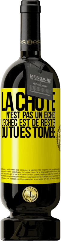 49,95 € Envoi gratuit | Vin rouge Édition Premium MBS® Réserve La chute n'est pas un échec. L'échec est de rester où tu es tombé Étiquette Jaune. Étiquette personnalisable Réserve 12 Mois Récolte 2015 Tempranillo