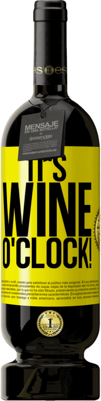 49,95 € Бесплатная доставка | Красное вино Premium Edition MBS® Бронировать It's wine o'clock! Желтая этикетка. Настраиваемая этикетка Бронировать 12 Месяцы Урожай 2014 Tempranillo