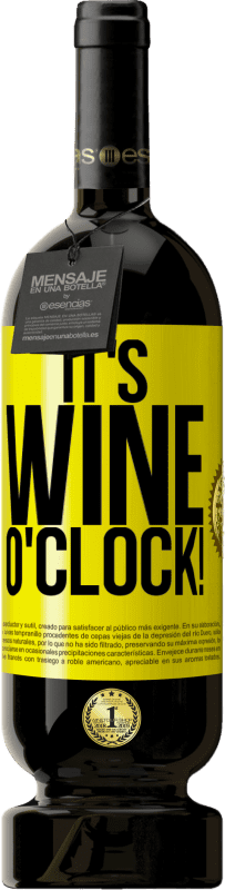 49,95 € Envoi gratuit | Vin rouge Édition Premium MBS® Réserve It's wine o'clock! Étiquette Jaune. Étiquette personnalisable Réserve 12 Mois Récolte 2015 Tempranillo