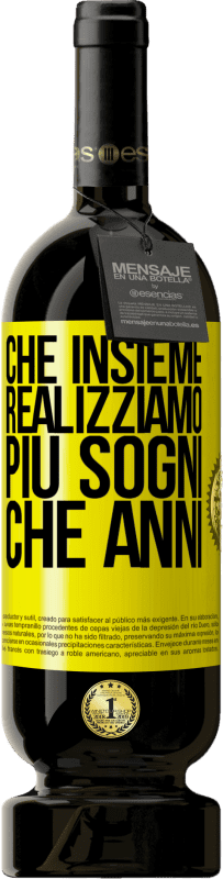 49,95 € Spedizione Gratuita | Vino rosso Edizione Premium MBS® Riserva Che insieme realizziamo più sogni che anni Etichetta Gialla. Etichetta personalizzabile Riserva 12 Mesi Raccogliere 2015 Tempranillo