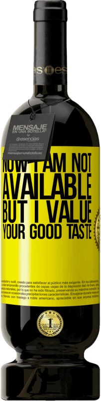49,95 € Free Shipping | Red Wine Premium Edition MBS® Reserve Now I am not available, but I value your good taste Yellow Label. Customizable label Reserve 12 Months Harvest 2016 Tempranillo