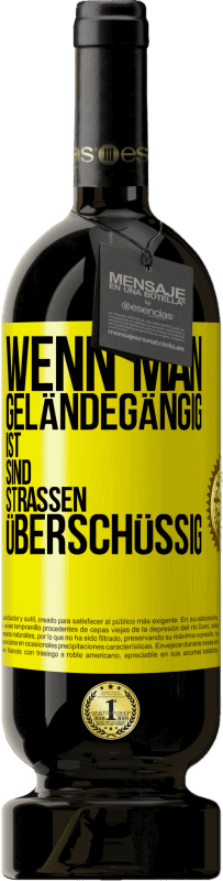 49,95 € Kostenloser Versand | Rotwein Premium Ausgabe MBS® Reserve Wenn man geländegängig ist, sind Straßen überschüssig Gelbes Etikett. Anpassbares Etikett Reserve 12 Monate Ernte 2015 Tempranillo