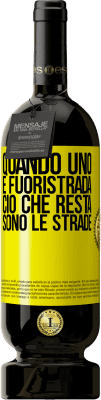 49,95 € Spedizione Gratuita | Vino rosso Edizione Premium MBS® Riserva Quando uno è fuoristrada, ciò che resta sono le strade Etichetta Gialla. Etichetta personalizzabile Riserva 12 Mesi Raccogliere 2015 Tempranillo