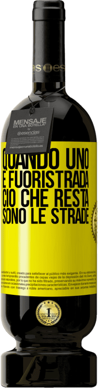 49,95 € Spedizione Gratuita | Vino rosso Edizione Premium MBS® Riserva Quando uno è fuoristrada, ciò che resta sono le strade Etichetta Gialla. Etichetta personalizzabile Riserva 12 Mesi Raccogliere 2015 Tempranillo