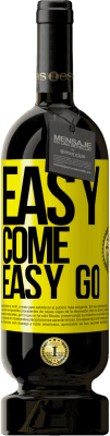 49,95 € 送料無料 | 赤ワイン プレミアム版 MBS® 予約する Easy come, easy go 黄色のラベル. カスタマイズ可能なラベル 予約する 12 月 収穫 2016 Tempranillo
