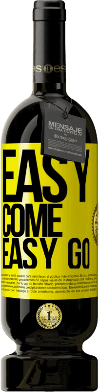 49,95 € Бесплатная доставка | Красное вино Premium Edition MBS® Бронировать Easy come, easy go Желтая этикетка. Настраиваемая этикетка Бронировать 12 Месяцы Урожай 2016 Tempranillo