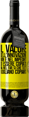 49,95 € Spedizione Gratuita | Vino rosso Edizione Premium MBS® Riserva Il valore dell'innovazione non è nel impedirti di essere copiato, ma nel far sì che tutti vogliano copiarti Etichetta Gialla. Etichetta personalizzabile Riserva 12 Mesi Raccogliere 2016 Tempranillo