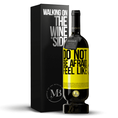 «Do not be afraid. Feel like» Premium Edition MBS® Reserve