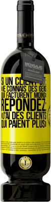 49,95 € Envoi gratuit | Vin rouge Édition Premium MBS® Réserve Si un client dit: «je connais des gens qui facturent moins», répondez: «j'ai des clients qui paient plus» Étiquette Jaune. Étiquette personnalisable Réserve 12 Mois Récolte 2015 Tempranillo