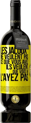 49,95 € Envoi gratuit | Vin rouge Édition Premium MBS® Réserve Les jaloux ne veulent pas ce que vous avez. Ils veulent que vous ne l'ayez pas Étiquette Jaune. Étiquette personnalisable Réserve 12 Mois Récolte 2016 Tempranillo