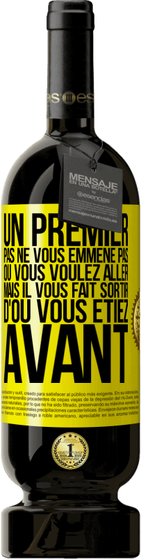 49,95 € Envoi gratuit | Vin rouge Édition Premium MBS® Réserve Un premier pas ne vous emmène pas où vous voulez aller, mais il vous fait sortir d'où vous étiez avant Étiquette Jaune. Étiquette personnalisable Réserve 12 Mois Récolte 2015 Tempranillo