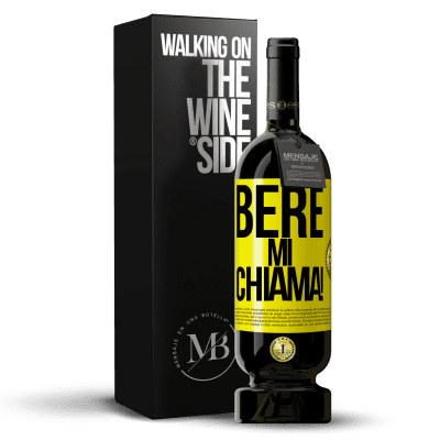 «bere mi chiama!» Edizione Premium MBS® Riserva