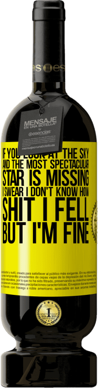 49,95 € 免费送货 | 红酒 高级版 MBS® 预订 如果您仰望天空，却看不见最壮观的星星，我发誓我不知道自己跌倒了多少，但我很好 黄色标签. 可自定义的标签 预订 12 个月 收成 2016 Tempranillo