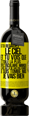49,95 € Envoi gratuit | Vin rouge Édition Premium MBS® Réserve Si tu regardes le ciel et tu vois que l'étoile la plus spectaculaire manque, je jure que je ne sais pas comment je suis tombé ma Étiquette Jaune. Étiquette personnalisable Réserve 12 Mois Récolte 2016 Tempranillo