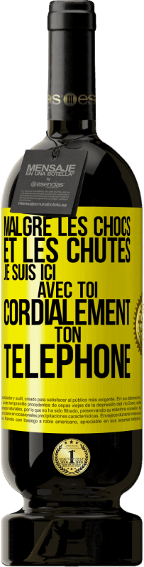 49,95 € Envoi gratuit | Vin rouge Édition Premium MBS® Réserve Malgré les chocs et les chutes je suis ici avec toi. Cordialement ton téléphone Étiquette Jaune. Étiquette personnalisable Réserve 12 Mois Récolte 2015 Tempranillo